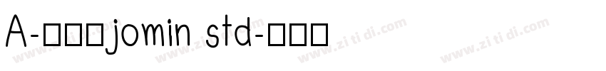 A-欧特福jomin std字体转换